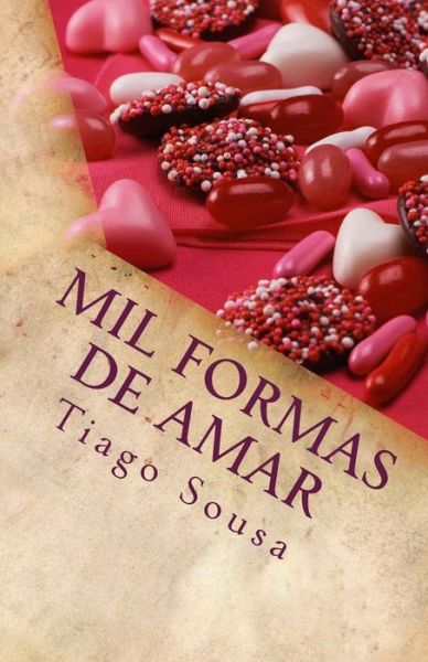 Cover for Sr Tiago Sousa · Mil Formas De Amar (Paperback Book) (2014)