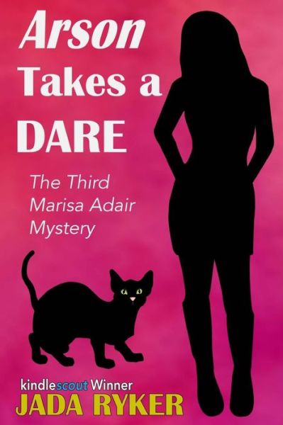 Cover for Jada Ryker · Arson Takes a Dare: the Third Marisa Adair Mystery Adventure (Pocketbok) (2014)