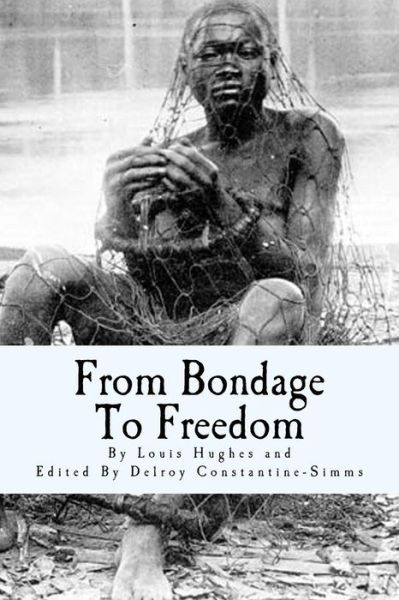 Cover for Louis Hughes · From Bondage to Freedom (Paperback Book) (2014)