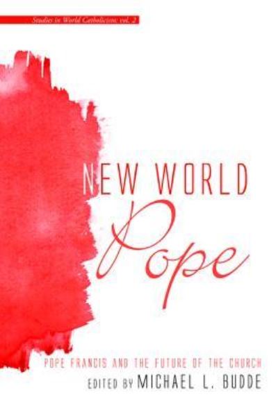 Cover for Michael L Budde · New World Pope (Paperback Book) (2017)