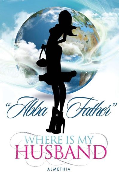 Cover for Almethia · Abba Father Where is My Husband (Paperback Book) (2014)