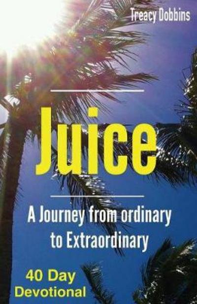 Cover for Treacy Dobbins · Juice (Paperback Book) (2017)