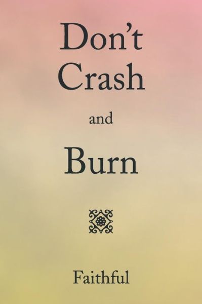 Cover for Pamela Green · Don't Crash and Burn (Taschenbuch) (2014)