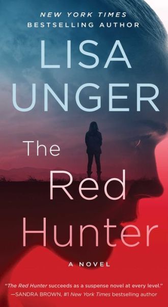 The Red Hunter: A Novel - Lisa Unger - Books - Pocket Books - 9781501101717 - January 29, 2019