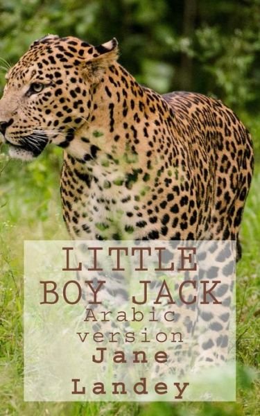 Cover for Jane Landey · Little Boy Jack: Arabic Version (Paperback Book) (2015)