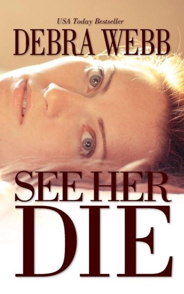 Cover for Debra Webb · See Her Die (Pocketbok) (2015)