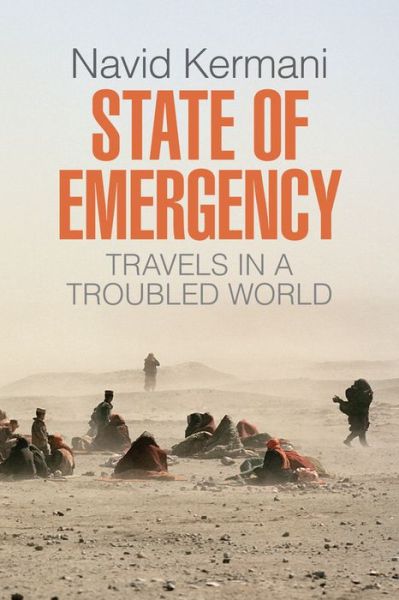 Cover for Navid Kermani · State of Emergency: Travels in a Troubled World (Paperback Book) (2018)