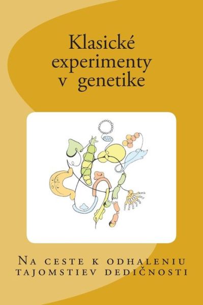 Cover for Lubomir Tomaska · Klasicke Experimenty V Genetike (Taschenbuch) (2015)