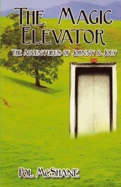 Cover for Pol McShane · The Magic Elevator (Paperback Book) (2015)