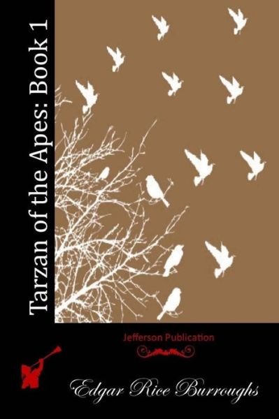 Cover for Edgar Rice Burroughs · Tarzan of the Apes: Book 1 (Paperback Bog) (2015)