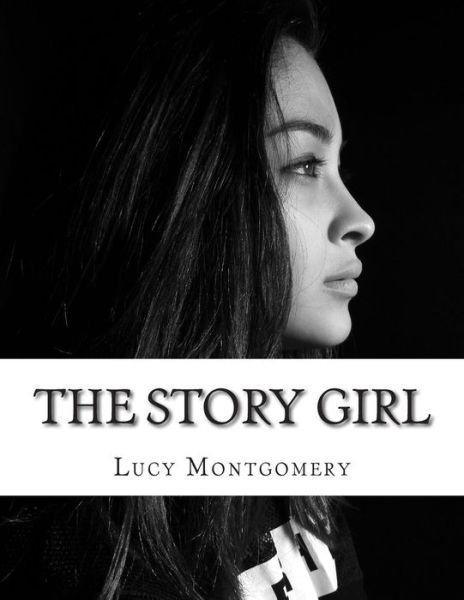 The Story Girl - Lucy Maud Montgomery - Książki - Createspace - 9781512327717 - 22 maja 2015
