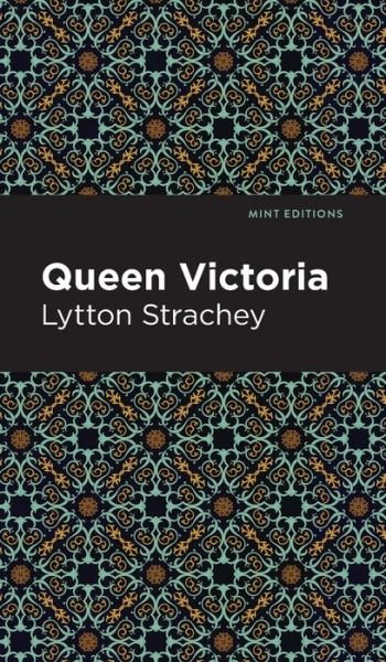 Cover for Lytton Strachey · Queen Victoria - Mint Editions (Hardcover bog) (2021)