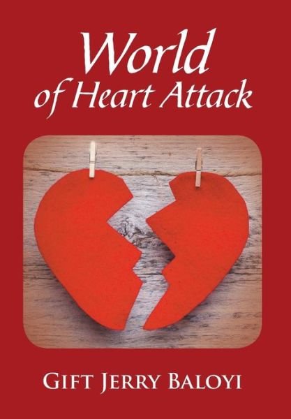 Cover for Gift Jerry Baloyi · World of Heart Attack (Hardcover Book) (2015)