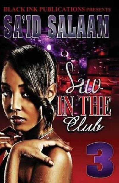 Luv In The Club 3 - Sa'id Salaam - Bøger - CreateSpace Independent Publishing Platf - 9781519229717 - 7. september 2015