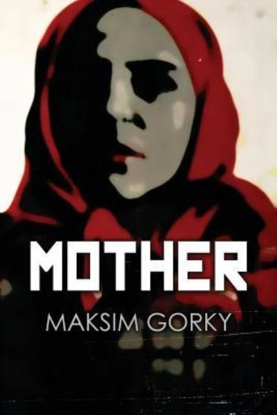 Cover for Maxim Gorky · Mother (Paperback Book) (2015)
