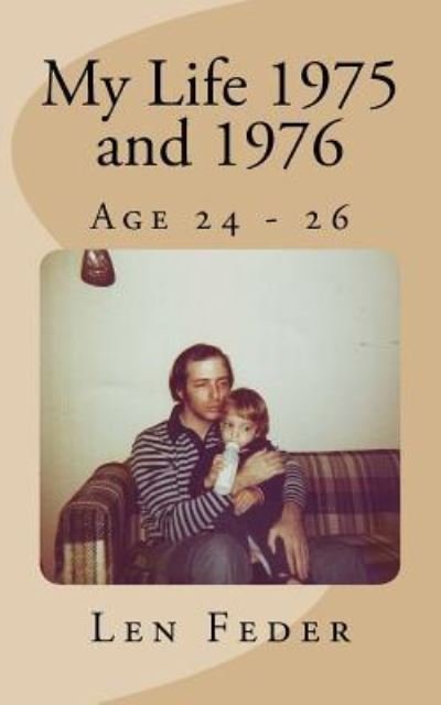 Cover for Len Feder · My Life 1975 and 1976 (Paperback Bog) (2016)