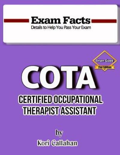 Cover for Kori Callahan · Exam Facts - COTA Study Guide - 2nd Edition (Paperback Book) (2016)