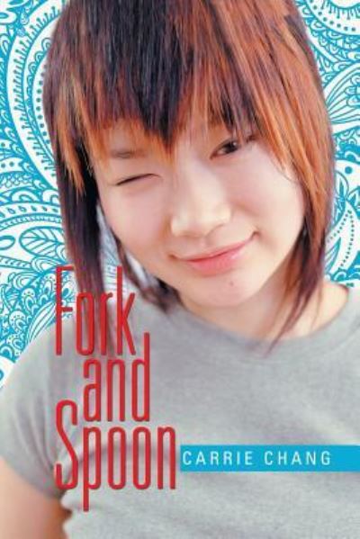 Cover for Carrie Chang · Fork and Spoon (Paperback Book) (2016)