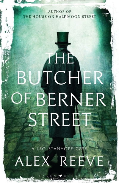 Cover for Alex Reeve · The Butcher of Berner Street: A Leo Stanhope Case (Innbunden bok) (2020)