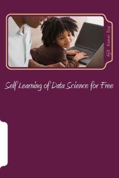 Cover for Ajit Kumar Roy · Self Learning of Data Science for Free (Pocketbok) (2016)