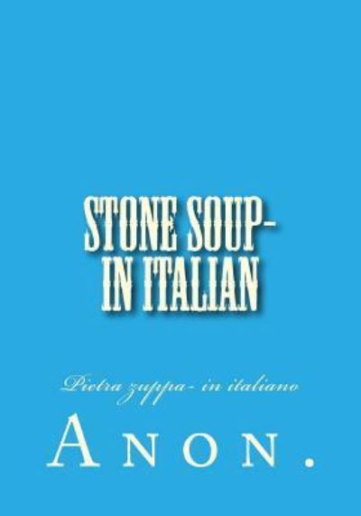 Cover for Anon · Stone Soup- in Italian (Paperback Book) (2016)