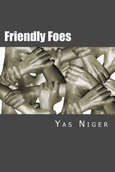 Cover for Yas Niger · Friendly Foes (Paperback Book) (2016)