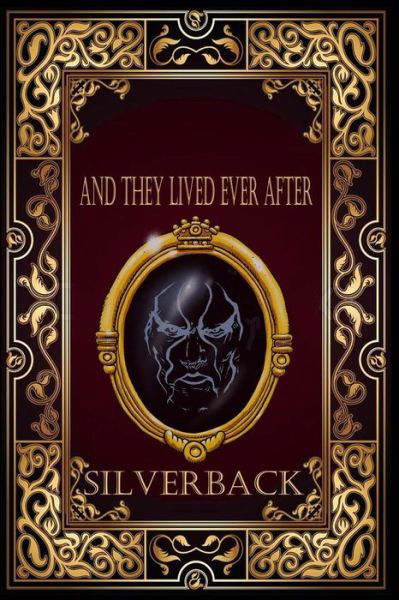 Cover for Silverback · And They Lived Ever After (Paperback Book) (2016)