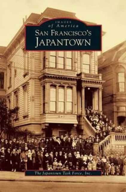 Cover for Japantown Task Force · San Francisco's Japantown (Hardcover bog) (2005)