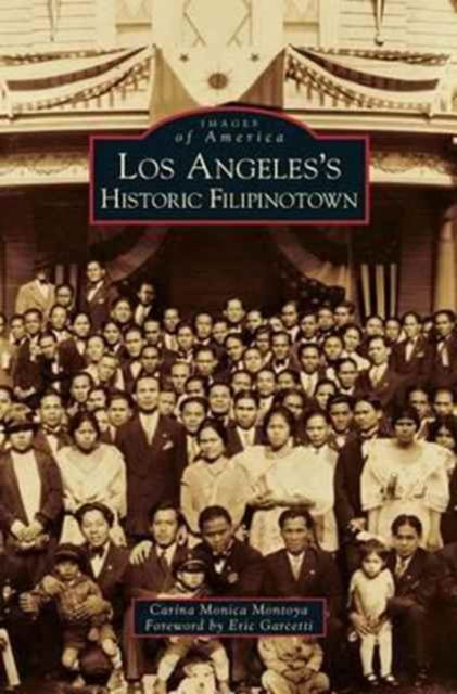 Cover for Carina Monica Montoya · Los Angeles's Historic Filipinotown (Gebundenes Buch) (2009)