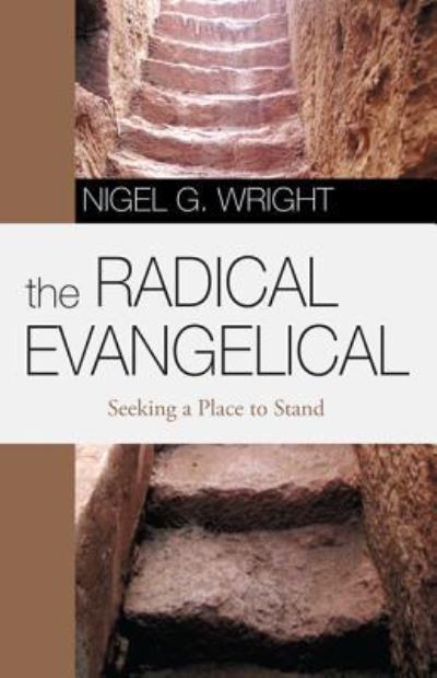 Cover for Nigel G. Wright · Radical Evangelical (Book) (2016)