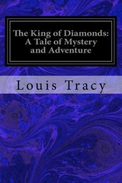 Cover for Louis Tracy · The King of Diamonds (Paperback Book) (2016)