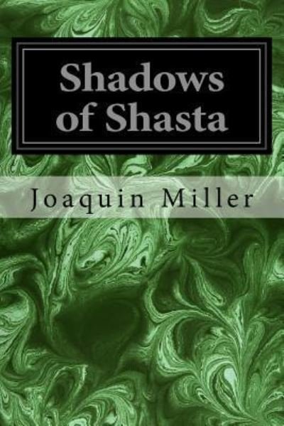 Cover for Joaquin Miller · Shadows of Shasta (Paperback Book) (2016)