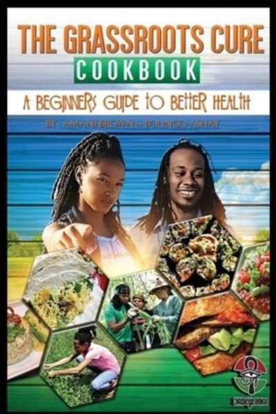 Cover for Aaron Brown · The Grassroots Cure Cookbook (Paperback Book) (2017)
