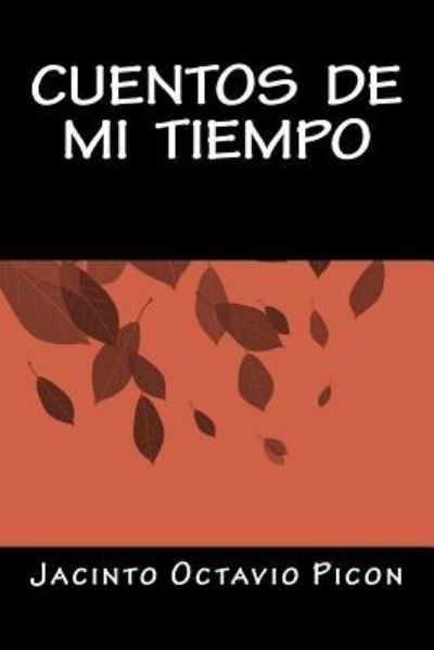 Cover for Jacinto Octavio Picon · Cuentos de mi Tiempo (Pocketbok) (2016)