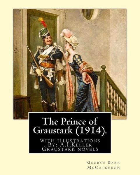 Cover for A I Keller · The Prince of Graustark (1914). By (Paperback Book) (2016)