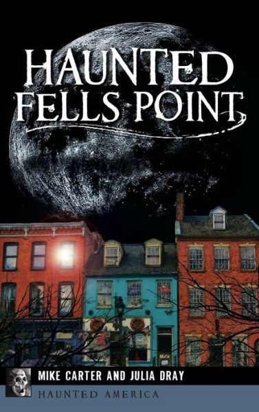 Cover for Mike Carter · Haunted Fells Point (Inbunden Bok) (2017)