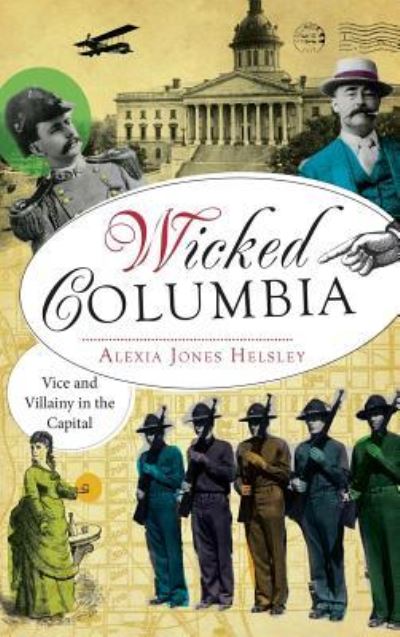 Cover for Alexia Jones Helsley · Wicked Columbia (Hardcover Book) (2013)