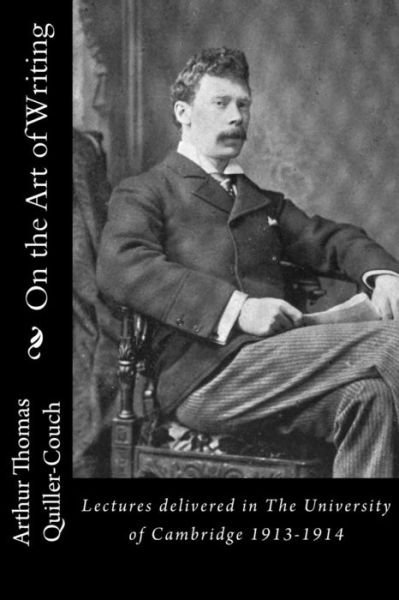 Cover for Sir Arthur Quiller-Couch · On the Art of Writing (Paperback Bog) (2016)