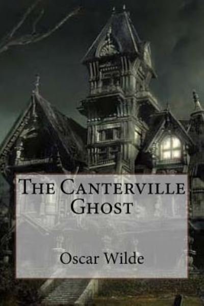 Cover for Oscar Wilde · The Canterville Ghost Oscar Wilde (Paperback Bog) (2016)