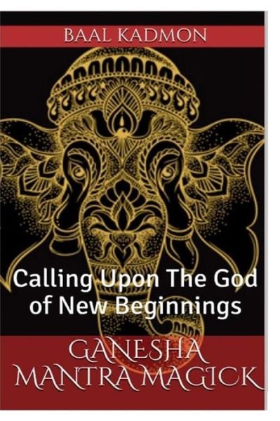Cover for Baal Kadmon · Ganesha Mantra Magick (Paperback Book) (2016)
