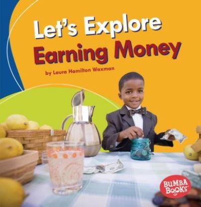 Cover for Laura Hamilton Waxman · Let's Explore Earning Money (Book) (2019)