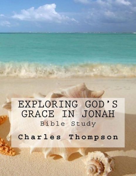 Cover for Charles Thompson · Exploring God's Grace in Jonah (Paperback Book) (2017)