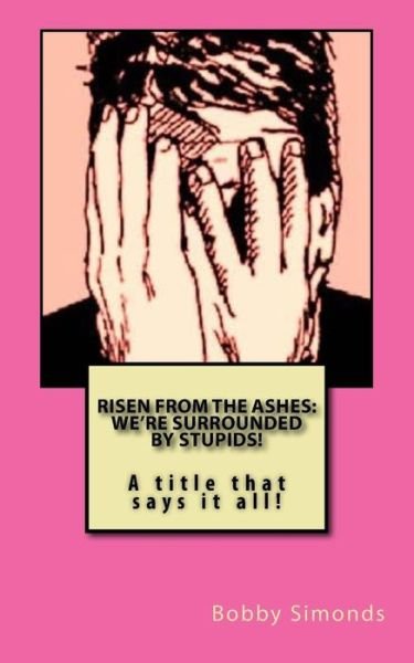 Bobby Ray Simonds · Risen from the Ashes (Taschenbuch) (2016)