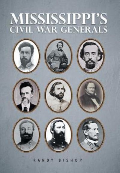 Cover for Randy Bishop · Mississippi's Civil War Generals (Hardcover Book) (2017)