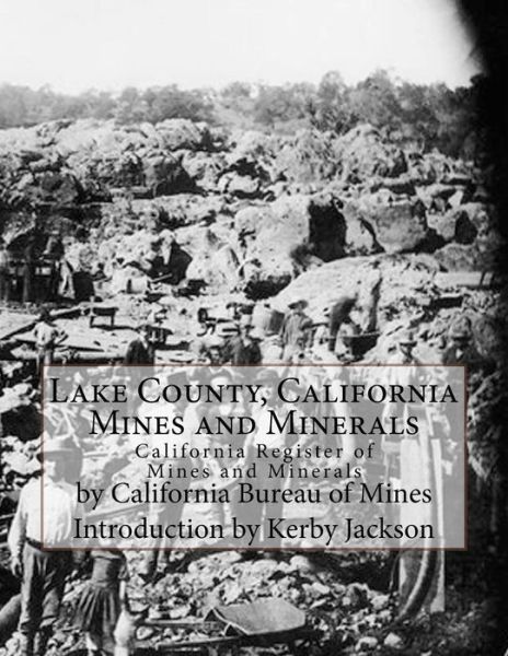 Cover for California Bureau of Mines · Lake County, California Mines and Minerals (Paperback Book) (2017)