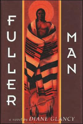 Cover for Diane Glancy · Fuller Man (Hardcover Book) (1999)