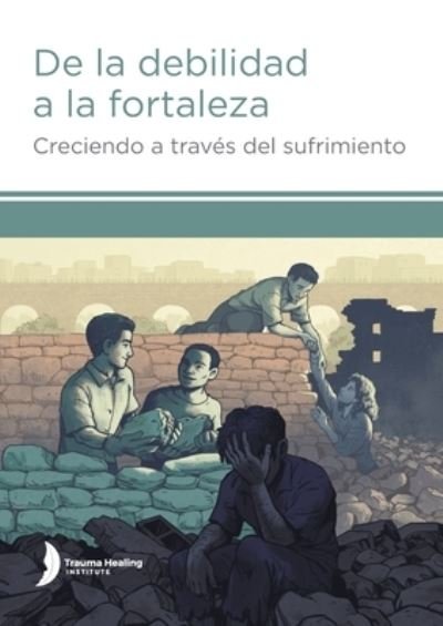 Cover for Harriet Hill · De la Debilidad a la Fortaleza (Book) [Strength From Weakness - Spanish edition] (2022)