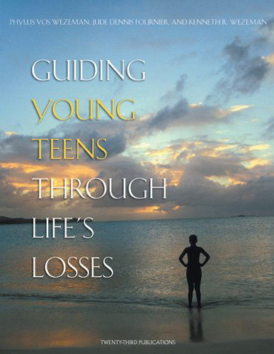 Cover for Kenneth R. Wezeman · Guiding Young Teens Through Life's Losses (Paperback Book) (2003)