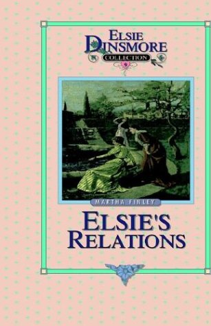 Cover for Martha Finley · Elsie's New Relations, Book 9 (Elsie Dinsmore Collection) (Hardcover Book) (2002)