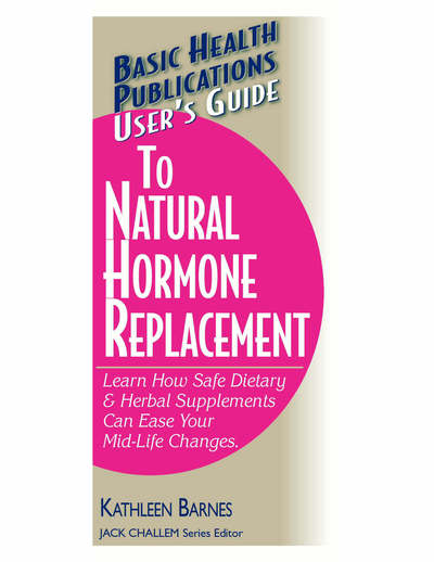 Cover for Barnes, Kathleen (Kathleen Barnes) · User'S Guide to Natural Hormone Replacement (Paperback Book) (2006)